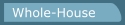 Whole-House